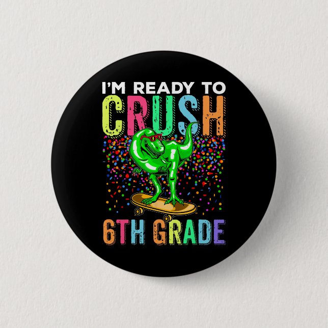 Dinosaur First Day Of School 6th Grade Skateboardi Button (Front)
