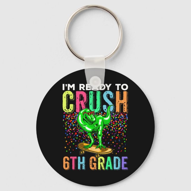 Dinosaur First Day Of School 6th Grade Skateboardi Keychain (Front)