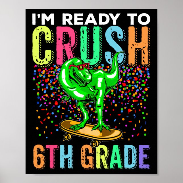 Dinosaur First Day Of School 6th Grade Skateboardi Poster (Front)
