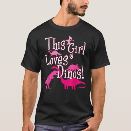 Dinosaur For Girls This Girl Loves Dinos Gift Men T_Shirt
