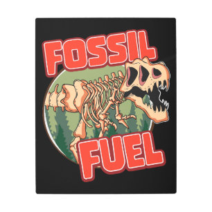 Dinosaur "Fossil Fuel" Metal Print