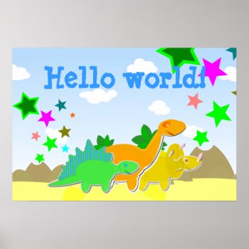 Dinosaur Friends Hello World Poster by dinoshop at Zazzle