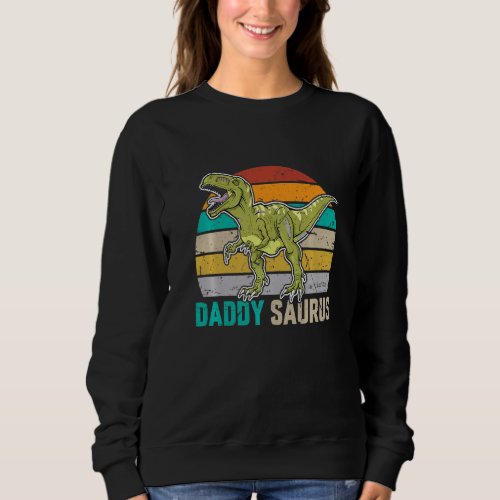 Dinosaur Funny Daddy Saurus Family Matching  1 Sweatshirt