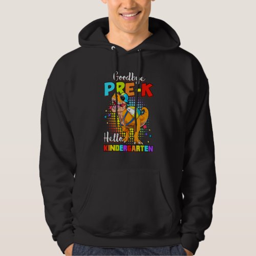 Dinosaur Goodbye Preschool Graduation Hello Kinder Hoodie