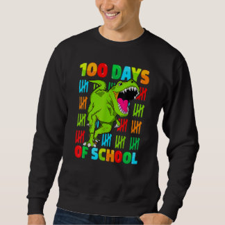 Dinosaur Happy 100th Day Of School Dino Kids 100 D Sweatshirt