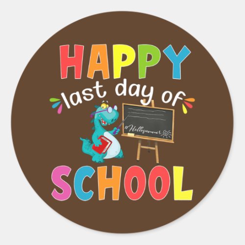 Dinosaur Happy Last Day Of School Graduation Classic Round Sticker