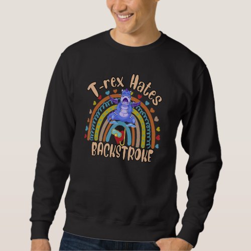 Dinosaur Hates Backstroke Swim  Humorous Sweatshirt