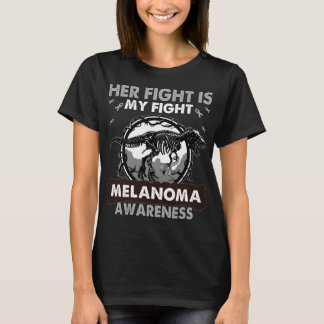 Dinosaur Her Fight is my Fight MELANOMA Awareness T-Shirt