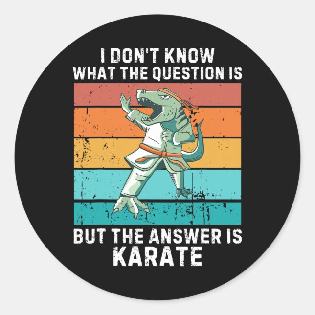 Dinosaur I Don't Know The Question Is The Answer I Classic Round Sticker (Front)