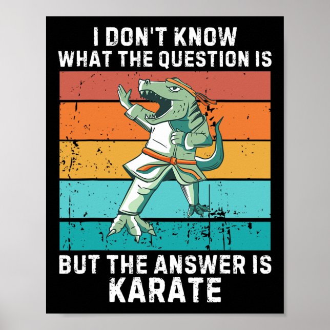 Dinosaur I Don't Know The Question Is The Answer I Poster (Front)