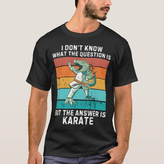 Dinosaur I Don't Know The Question Is The Answer I T-Shirt (Front)