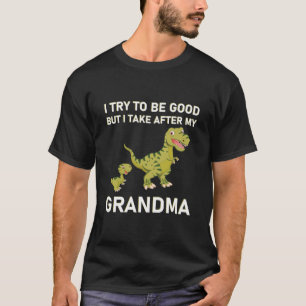 Dinosaur - I Try To Be Good But I Take After T-Shirt