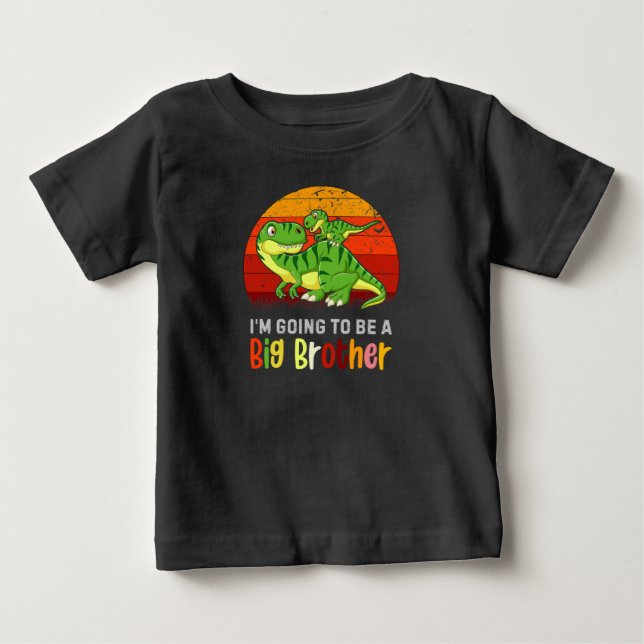 Dinosaur I'm Going to Be A Big Brother Baby Baby T-Shirt (Front)