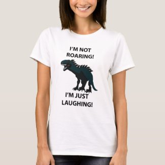 Dinosaur I'm Just Laughing Funny Dinosaur