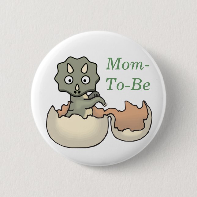 Dinosaur in an Egg Baby Shower Mommy Pin Button (Front)