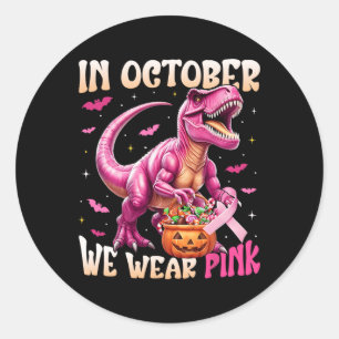 Dinosaur In October We Wear Pink Breast Cancer Awa Classic Round Sticker
