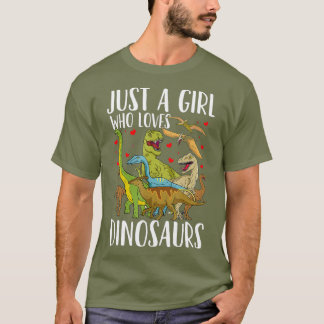 Dinosaur Just a Girl Who Loves Dinosaurs T-Rex T-Shirt
