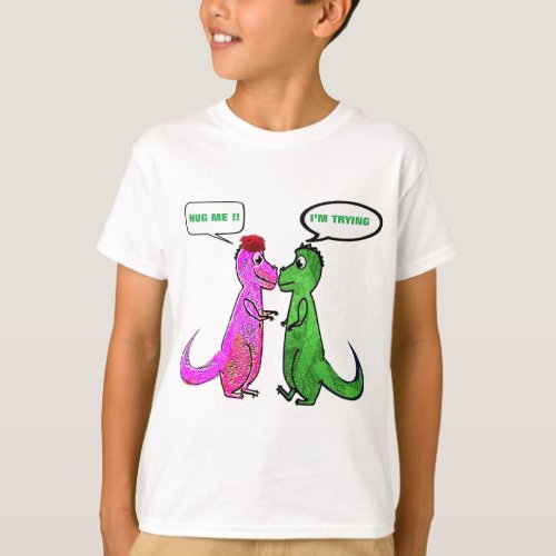 Dinosaur Love T_Rex Hug me Funny Kids T_Shirt