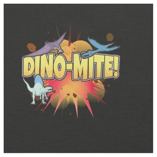 Dinosaur Lover Dynamite Dino-mite Pun Fabric