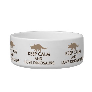 Dinosaur Lover Gift Keep Calm Triceratops Custom Bowl by keepcalmandyour at Zazzle