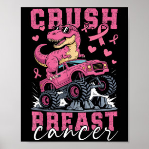Dinosaur Monster Truck Pink Ribbon Crush Breast Ca Poster