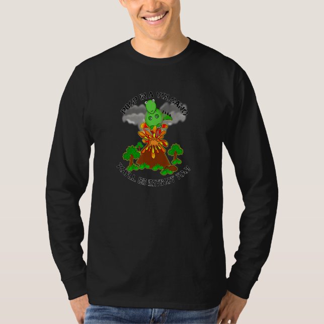 Dinosaur Poop In A Volcano Meme T-Shirt (Front)