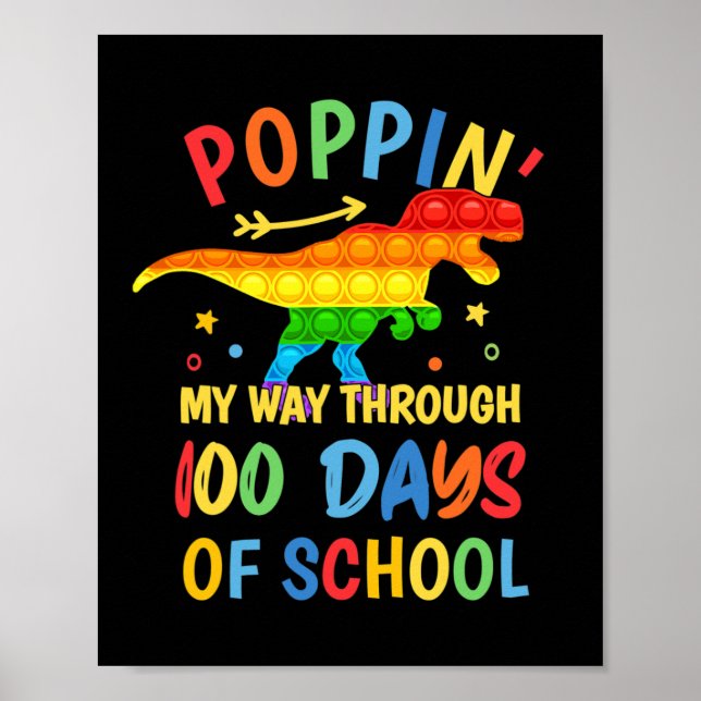 Dinosaur Poppin' My Way Through 100 Days Of School Poster (Front)