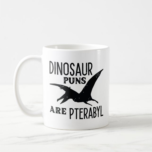 Dinosaur Puns Are Pterabyl Coffee Mug (Left)
