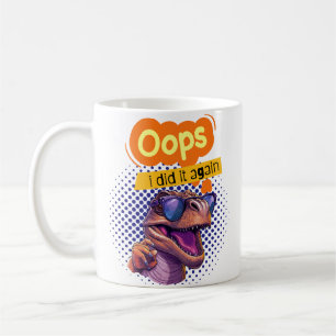 dinosaur quote  coffee mug