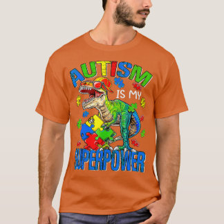 Dinosaur Rex Autism Is My Superpower Autism Awaren T-Shirt