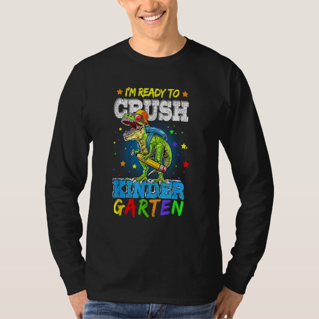 Dinosaur Rex Ready To Crush Kindergarten Back To S T-Shirt (Front)