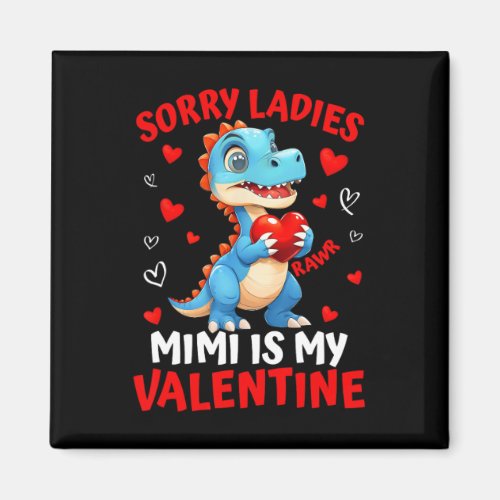 Dinosaur Sorry Ladies Mimi Is My Valentine Day Boy Magnet