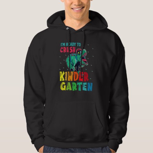 Dinosaur Student Back School I'm Ready To Crush Ki Hoodie