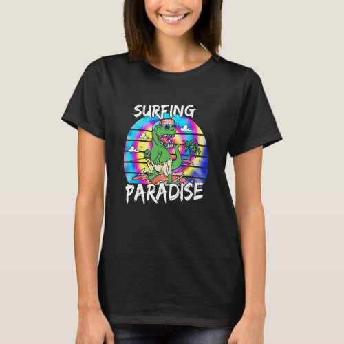 Dinosaur Surfing Paradise Aloha Hawaii Beach Summe T_Shirt