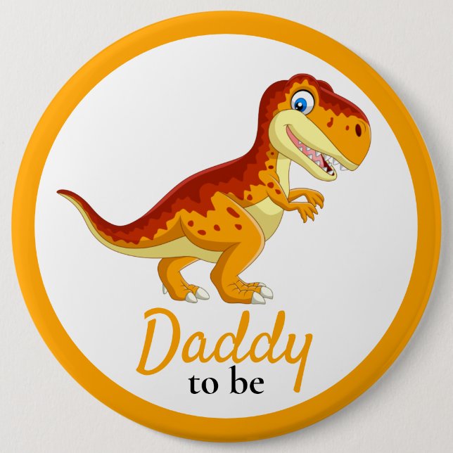 Dinosaur T Rex Daddy Baby Shower  Button (Front)