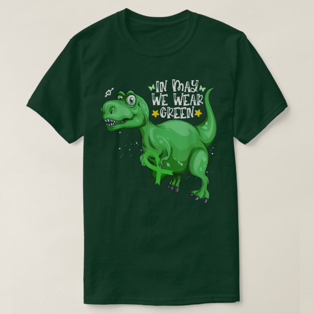 Dinosaur T-rex In May We Wear Green Mental Health  T-Shirt (Design Front)