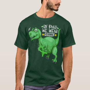 Dinosaur T-rex In May We Wear Green Mental Health T-Shirt
