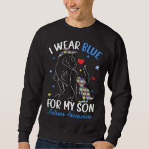 Dinosaur TRex I Wear Blue For My Son Autism Awaren Sweatshirt