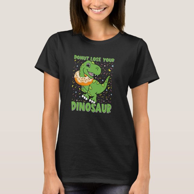 Dinosaur Trex Tyrannosaurus  Donut Dino Quote T-Shirt (Front)