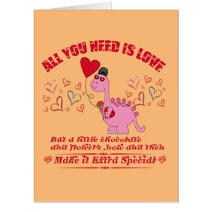 dinosaur valentine day quote 'All you need is love Card