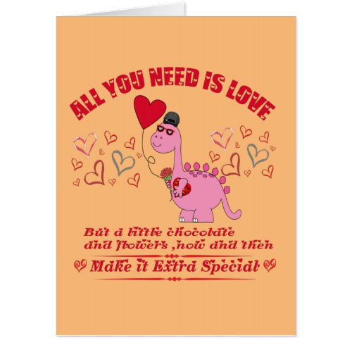 dinosaur valentine day quote All you need is love Card