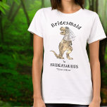 Dinosaur Wedding Fun Bachelorette Bridesmaid T-Shirt<br><div class="desc">Funny bridesmaid to Brideasaurus team bride dinosaur wedding T Rex bride t-shirt. Modern handwriting typography easy to personalize using the template. Ideal for bachelorette or bridal shower parties as well as the build up to the big event, a great way to keep everyone smiling. Original artwork by artist Catherine Sweetman...</div>