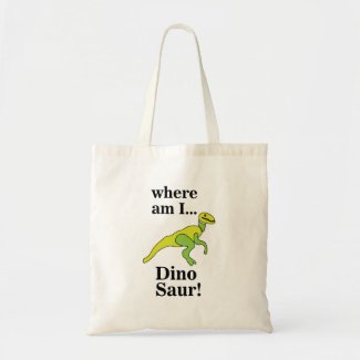 Dinosaur Where Am I Funny  Tote Bag