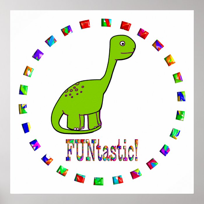 Dinosaurs are Funtastic Print