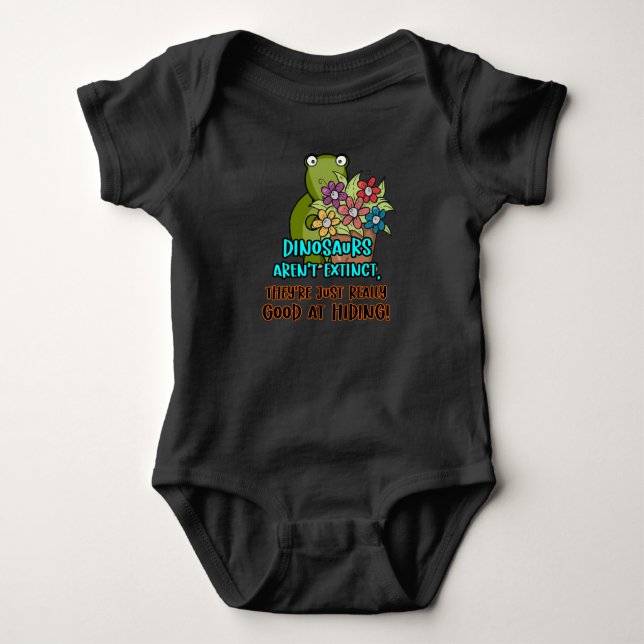Dinosaurs Aren't Extinct... Cute Hiding Dino Baby Bodysuit (Front)