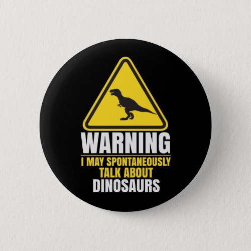 Dinosaurs Fan Trex Reptiles Paleontology Button