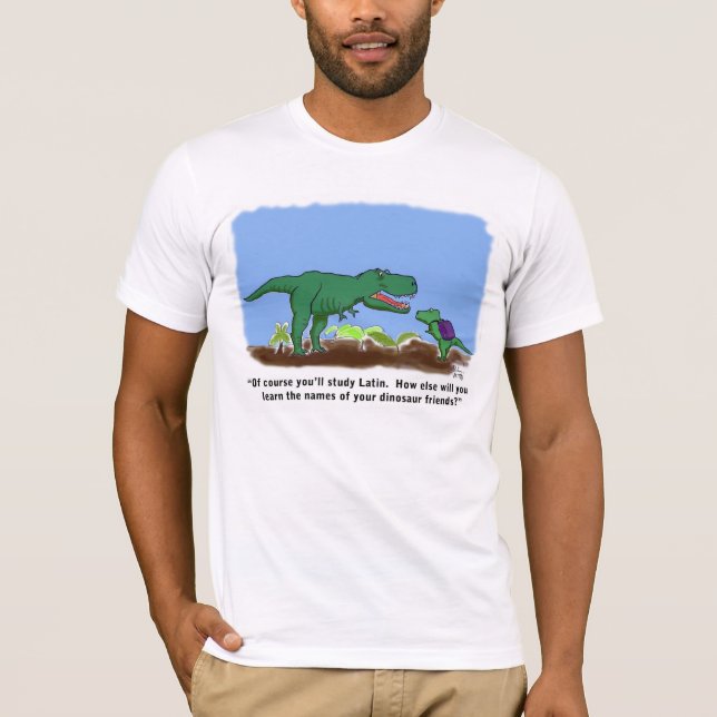 Dinosaurs know Latin T-Shirt (Front)