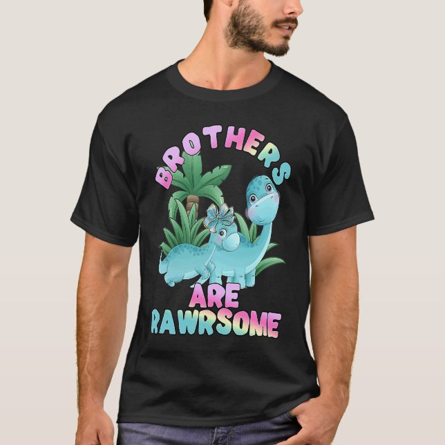 Dinosaurs Little Sister Big Brother are a raw T-Shirt (Front)