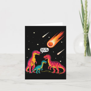 Dinosaurs Meteorite Sarcastic This Is Fine Funny  Card