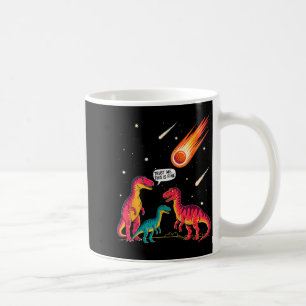 Dinosaurs Meteorite Sarcastic This Is Fine Funny Coffee Mug